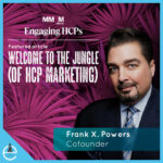 Welcome to the Jungle of HCP Marketing