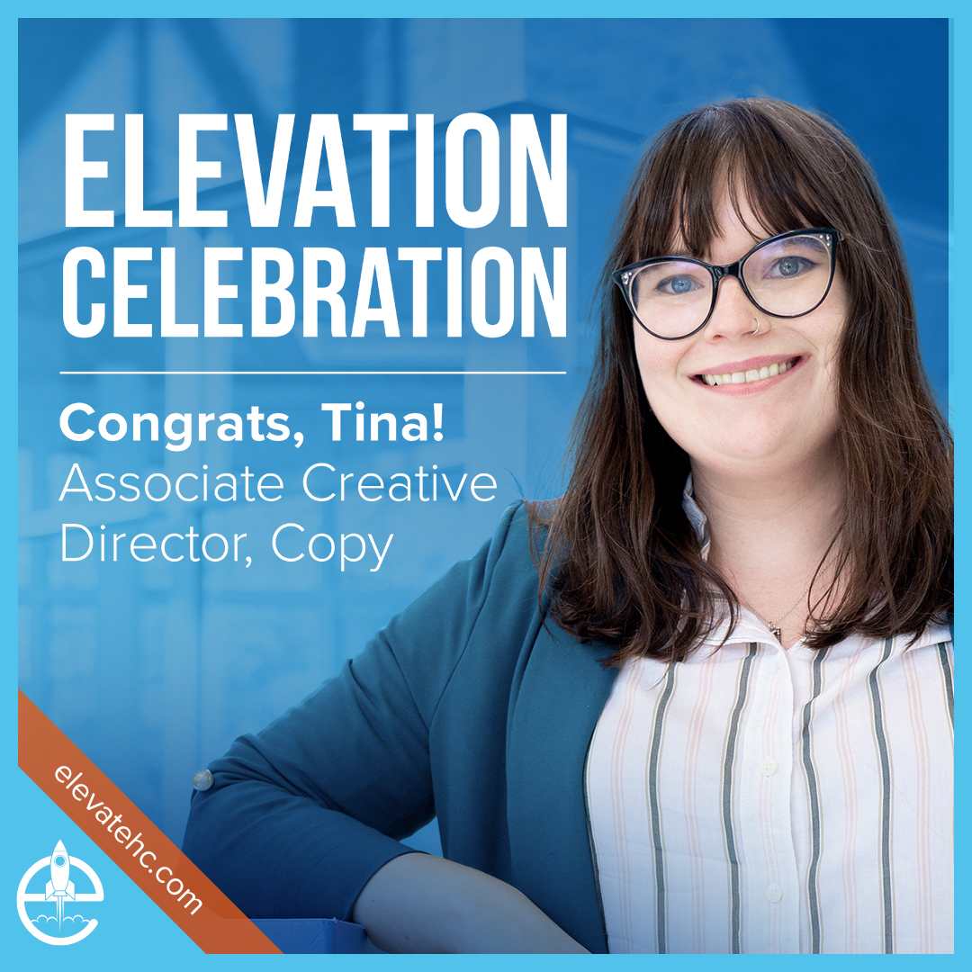 Branded promotion graphic from Elevate Healthcare Marketing on a blue background. Bold white text reads "ELEVATION CELEBRATION" with "Congrats, Tina!" and "Associate Creative Director, Copy" below it. A woman with shoulder-length brown hair, bangs, glasses, and a nose ring wearing a teal blazer over a striped shirt leans against a surface and smiles. The Elevate logo appears in light blue at the bottom.