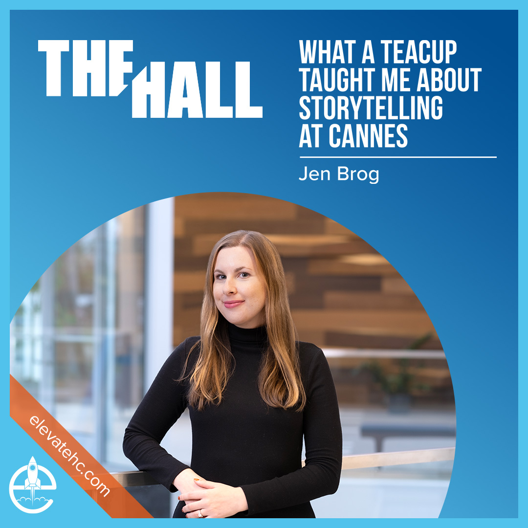 The Hall: What a Teacup Taught Me About Storytelling at Cannes, by Jen Brog.